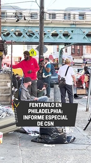 El informe especial de C5N desde Philadelphia, en el barrio de Kensington, conocido mundialmente como