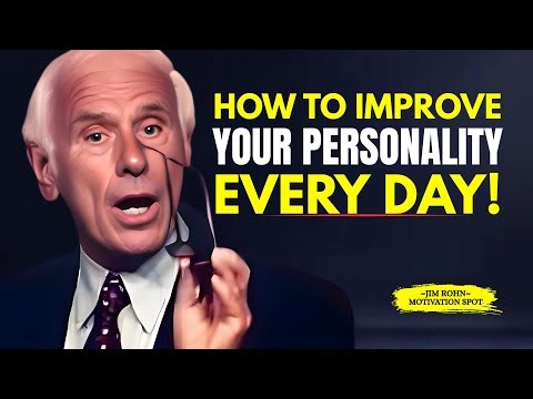How to Improve Your Personality Every Day | Jim Rohn Motivation