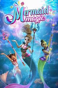 Mermaid Magic Summary, Trailer, Season List, Cast, Where to Watch and More