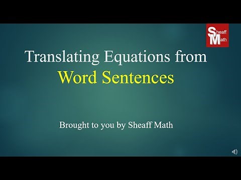 Writing Variable Equations from Sentences - Sheaff Math