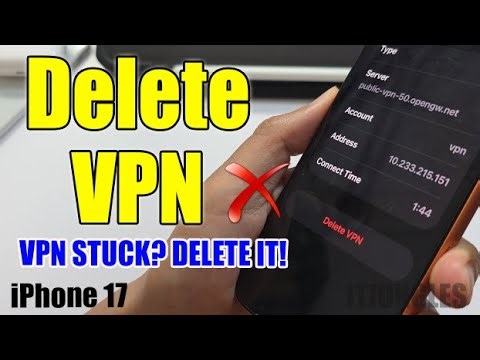 iPhone 17: Delete VPN Profile in Seconds (Remove Stuck VPN & Stop Issues)