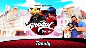 MIRACULOUS SECRETS 🐞 FAMILY 🐞 Tales of Ladybug and Cat Noir