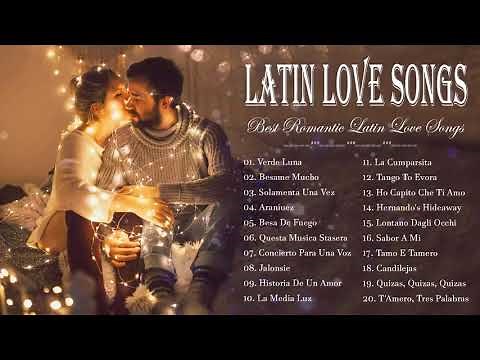 Latin Songs - Best Romantic Latin Love Songs