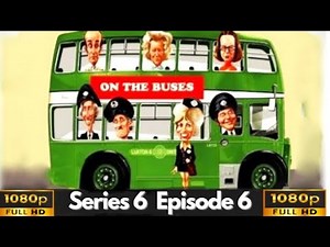 On the Buses. Series 6, Episode 6, Bye Bye Blakey.HD