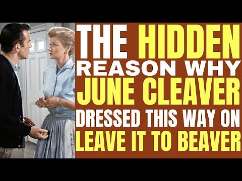 The HIDDEN REASON why June Cleaver DRESSED THE WAY SHE DID on "LEAVE IT TO BEAVER"