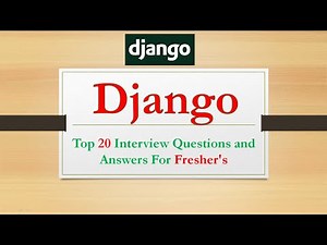 Top 20 Django Interview Questions and Answers | Django Developer Interview Questions for freshers -1