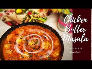 Chicken Butter Masala/Murgh Makhani/Butter Chicken
