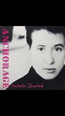 #TheMusicThatMadeMe Michelle Shocked Anchorage 1986