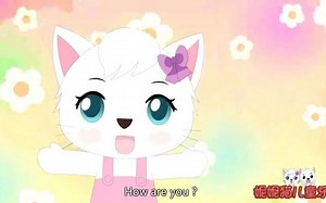 英语儿歌 《Hello Hello How Are You》孩子早教启蒙儿歌