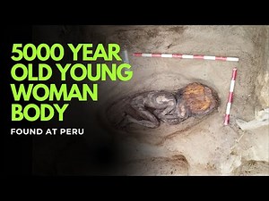 5000-Year-Old Mummy Found in Peru Shocks Archaeologists! | Lost Civilization Revealed