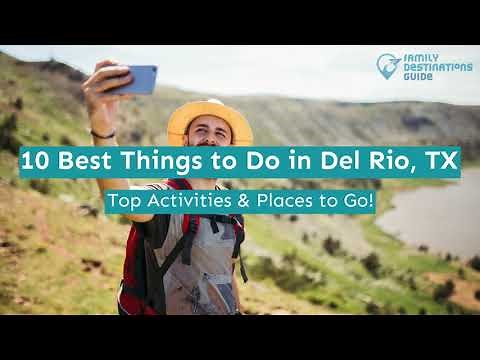 10 Best Things to Do in Del Rio, TX