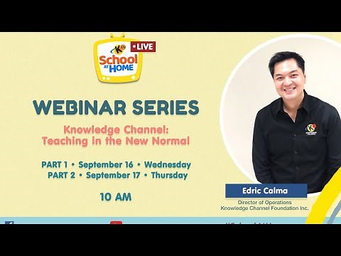 School at Home Webinar Part 1: Knowledge Channel: Teaching in the New Normal