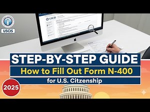 Step-by-Step Guide: How to Fill Out Form N-400 for U.S. Citizenship (2025)