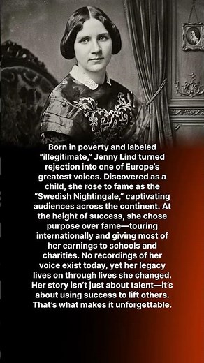 Born in poverty and labeled “illegitimate,” Jenny Lind turned rejection into one of