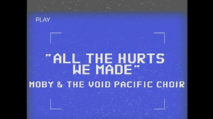 Moby & The Void Pacific Choir - All The Hurts We Made Download the album for free here: http://moby.la/mfsataFa | Moby