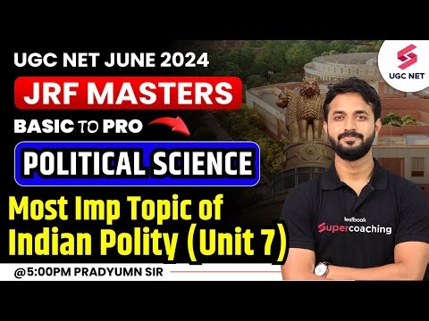 UGC NET Political Science | UGC NET Indian Polity (Unit 7) | Pradyumn Sir #ugcnet #indianpolity