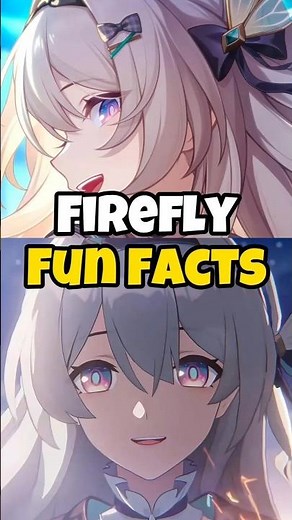 Firefly fun facts#hsrgyp #honkai #honkaistarrail #starrail #hsr