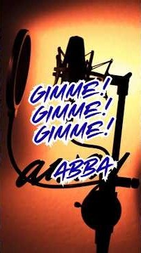 Gimme! Gimme! Gimme! （ABBA）