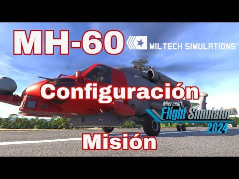 MSFS - MH-60 Helicopter - Configuration and Mission