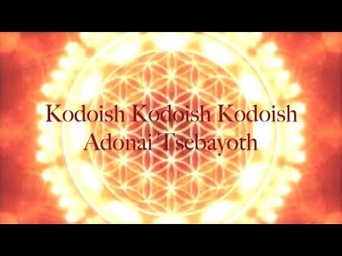 Mantra 108x "Kodoish, Kodoish, Kodoish, Adonai Tsebayoth"