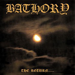 Bathory - The Return......