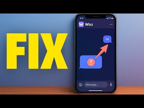 How To Fix Wizz App Messages Not Sending