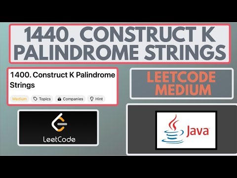 Leetcode | 1400. Construct K Palindrome Strings | Medium | Java