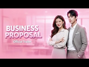 BUSINESS PROPOSAL (商业提案) | OFFICIAL TRAILER
