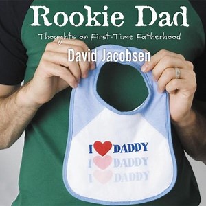 Rookie Dad: Thoughts on First-Time Fatherhood Audiobook  [Download]