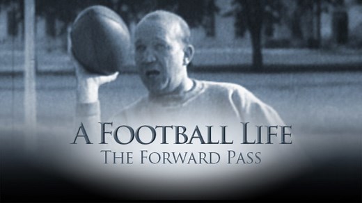 'A Football Life': The popularization of the forward pass