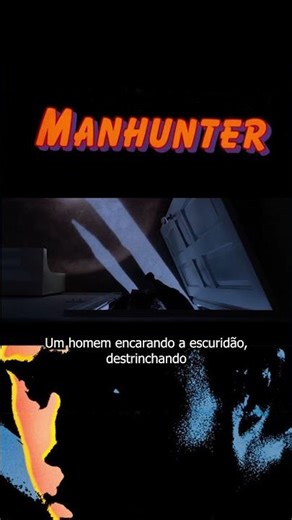 Analisando Manhunter (Caçador de Assassinos)