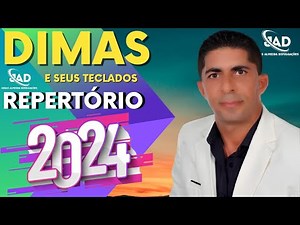DIMAS E SEUS TECLADOS REPERTÓRIO 2024