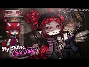 "𝑴𝒚 𝑺𝒊𝒔𝒕𝒆𝒓'𝒔 𝒸𝓊𝓉𝑒 𝘁𝘂𝘁𝗼𝗿" | BL/Gay GLMM/GCMM | Original Gacha Club Mini Movie | Gacha Life