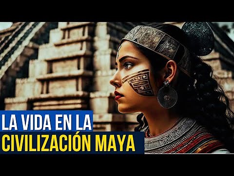 LIFE IN THE MAYAN CIVILIZATION: History, society, punishments and more.