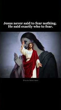 Jesus Said Do Not Be Afraid, But Told Them to Fear One Thing