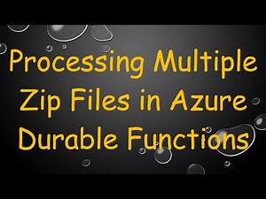 Processing Multiple Zip Files in Azure Durable Functions