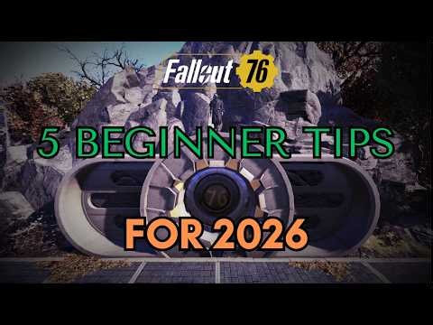 5 Beginner Tips for Fallout 76 (2026)