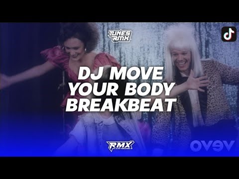 DJ MOVE YOUR BODY SIA BOOTLEG STYLE BREAKBEAT REMIX BY TUNES RMX