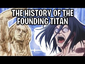The History Of The Founding Titan (Attack On Titan)