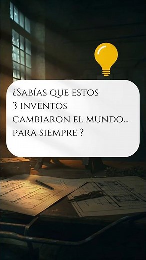 3 inventos que transformaron la humanidad 🔥 | Historia Que Importa