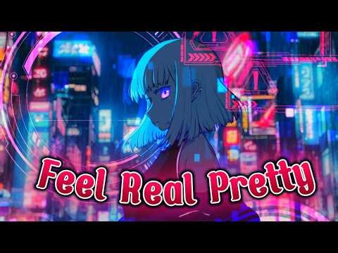 [Nightcore] Feel Real Pretty (Paper Idol)