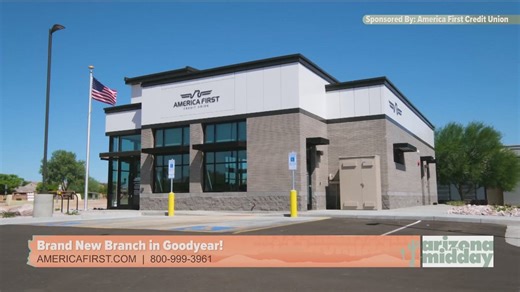 Sponsored: America First Opens New Goodyear Branch with Community Focus