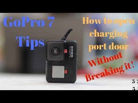 GoPro Hero 7 Charging Port Door- how to open tips