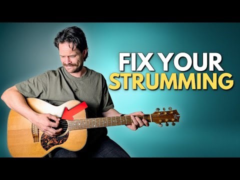 Stop Strumming Like This - Do This Instead