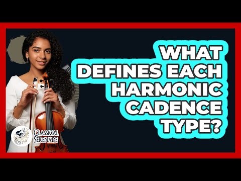 What Defines Each Harmonic Cadence Type?