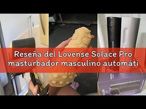 Reseña del Lovense Solace Pro masturbador masculino automático, máquina de succión con control remot