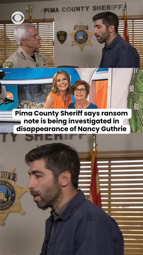 A ransom note was sent to a local Arizona news station following the disappearance of "Today" show co-host Savannah Guthrie's mother, Nancy Guthrie, the Pima County sheriff told CBS News. The note, which the station received Monday and agreed not to report on, contained specific details about the home and what Nancy Guthrie was wearing that night, Pima County Sheriff Chris Nanos said, although he would not confirm the accuracy of that information or the legitimacy of the note. CBS News’ Jonathan