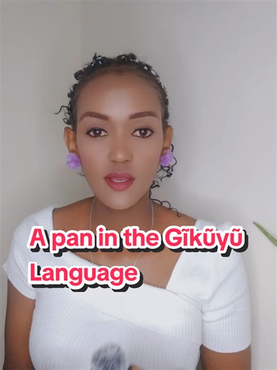 Understanding the Term for 'Pan' in Gĩkũyũ Language