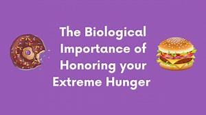 Why to Honor Extreme Hunger in Eating Disorder Recovery