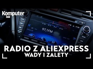 Chińskie radio z Androidem - czego spodziewać się po takim sprzęcie?